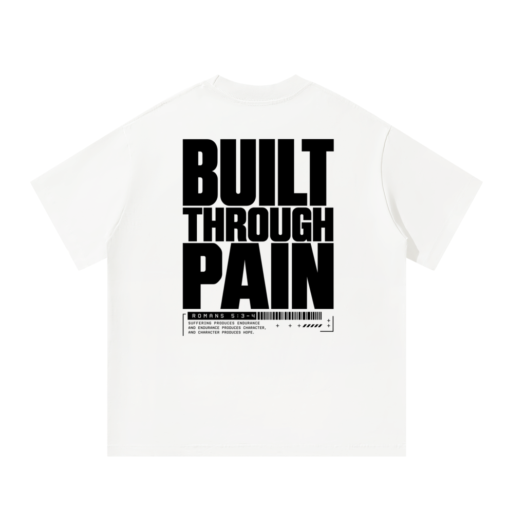 Built Through Pain- Oversized Tee