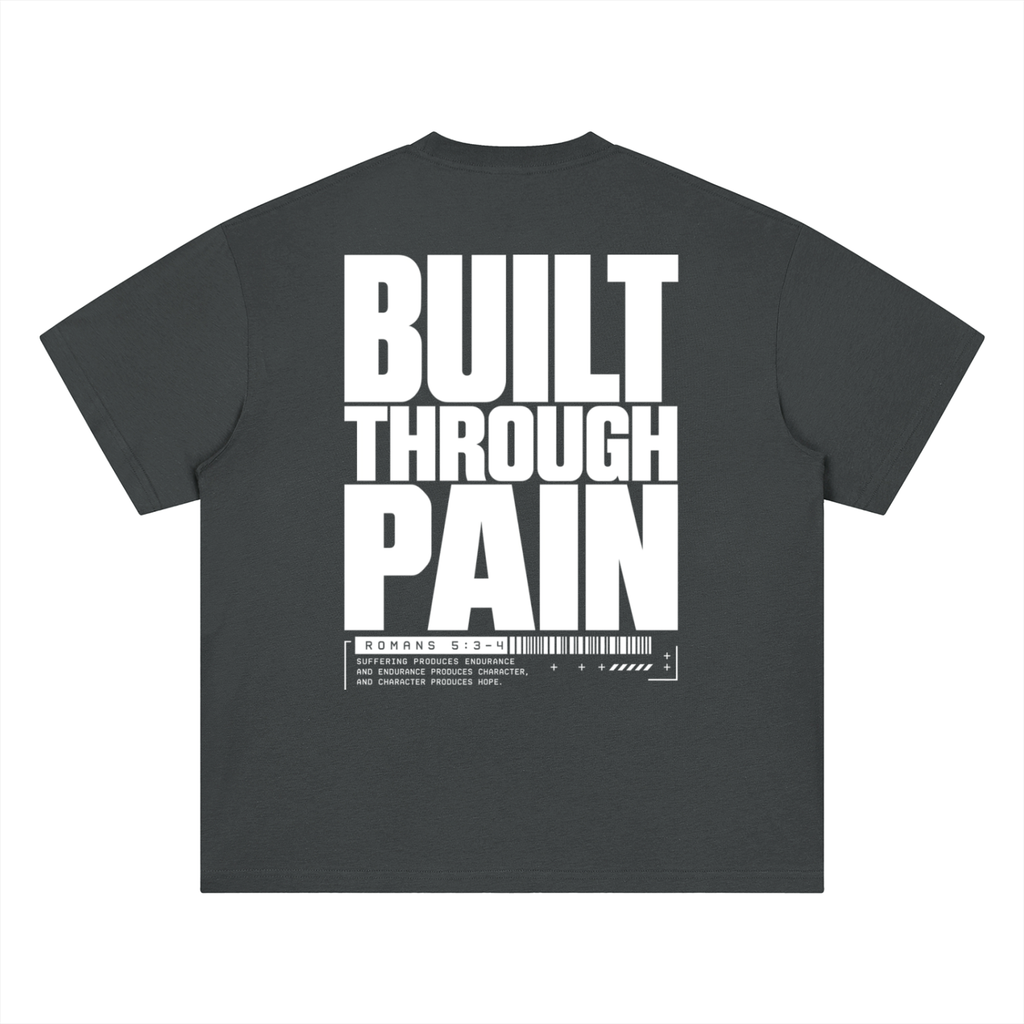 Built Through Pain  Quick Dry  Tee