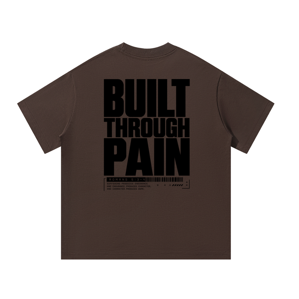 Built Through Pain- Oversized Tee